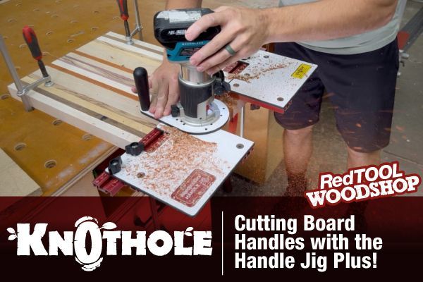 A Cutting Board Handle Jig That Adjusts to Your Projects! 